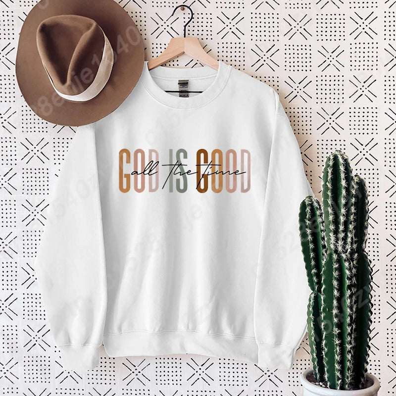 Sweat “God Is Good All the Time” – Pull Chrétien plein de bonheur et de FOI – 9 Couleurs Douces